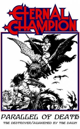 Eternal Champion : Parallel of Death Eternal Champion : Parallel of Death